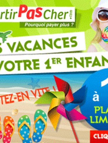 Séjours avec enfants: 1€ seulement pour votre enfant!